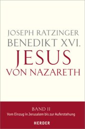 book Jesus von Nazareth, Band II: Vom Einzug in Jerusalem bis zur Auferstehung