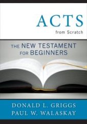 book Acts from Scratch : The New Testament for Beginners