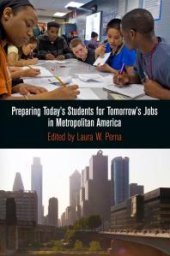 book Preparing Today's Students for Tomorrow's Jobs in Metropolitan America