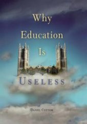 book Why Education Is Useless