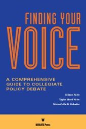 book Finding Your Voice : A Comprehensive Guide to Collegiate Policy debate