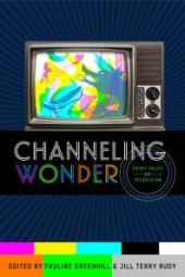 book Channeling Wonder: Fairy Tales on Television