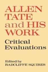 book Allen Tate and His Work : Critical Evaluations