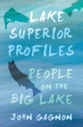 book Lake Superior Profiles : People on the Big Lake