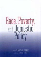 book Race, Poverty, and Domestic Policy