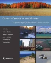 book Climate Change in the Midwest : A Synthesis Report for the National Climate Assessment