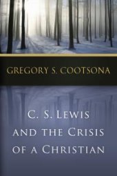 book C. S. Lewis and the Crisis of a Christian