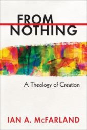 book From Nothing : A Theology of Creation