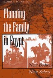 book Planning the Family in Egypt : New Bodies, New Selves