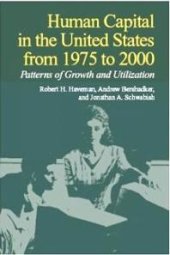 book Human Capital in the United States from 1975 to 2000 : Patterns of Growth and Utilization