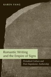 book Romantic Writing and the Empire of Signs : Periodical Culture and Post-Napoleonic Authorship