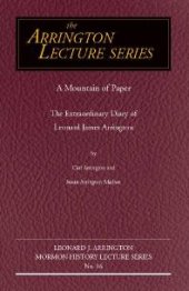 book A Mountain of Paper : The Extraordinary Diary of Leonard James Arrington