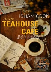 book At the Teahouse Cafe: Essays from the Middle Kingdom