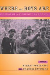 book Where the Boys Are : Cinemas of Masculinity and Youth