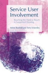 book Service User Involvement : Reaching the Hard to Reach in Supported Housing