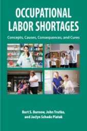 book Occupational Labor Shortages : Concepts. Causes, Consequences, and Cures