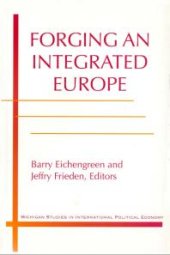 book Forging an Integrated Europe