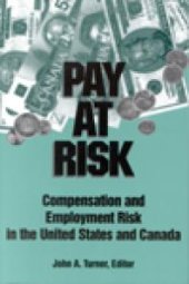 book Pay at Risk : Compensation and Employment Risk in the United States and Canada