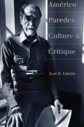 book Américo Paredes : Culture and Critique