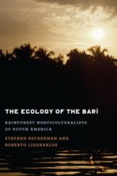 book The Ecology of the Barí : Rainforest Horticulturalists of South America