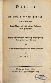 book Berlin oder Geschichte des Ursprungs, der allmählichen Entwicklung und des jetzigen Zustandes dieser Hauptstadt in Hinsicht auf Örtlichkeit, Verfassung, wissenschaftliche Kultur, Kunst und Gewerbe