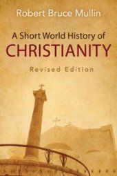 book A Short World History of Christianity, Revised Edition