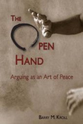 book The Open Hand : Arguing As an Art of Peace