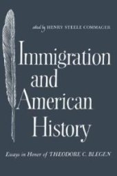 book Immigration and American History : Essays in Honor of Theodore C. Blegen