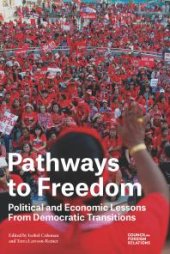 book Pathways to Freedom : Political and Economic Lessons From Democratic Transitions