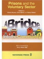 book Prisons and the Voluntary Sector : A Bridge into the Community