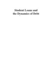 book Student Loans and the Dynamics of Debt