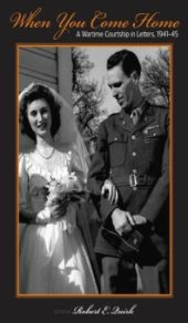 book When You Come Home : A Wartime Courtship in Letters, 1941-45