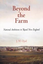 book Beyond the Farm : National Ambitions in Rural New England