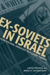 book Ex-Soviets in Israel : From Personal Narratives to a Group Portrait