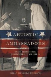 book Artistic Ambassadors : Literary and International Representation of the New Negro Era