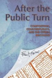 book After the Public Turn : Composition, Counterpublics, and the Citizen Bricoleur