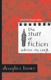 book The Stuff of Fiction : Advice on Craft