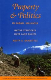 book Property and Politics in Sabah, Malaysia : Native Struggles Over Land Rights