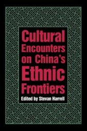 book Cultural Encounters on China’s Ethnic Frontiers