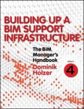 book The BIM Manager's Handbook, Part 4 : Building up a BIM Support Infrastructure