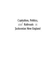 book Capitalism, Politics, and Railroads in Jacksonian New England