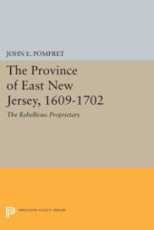 book Province of East New Jersey, 1609-1702 : Princeton History of New Jersey, 6