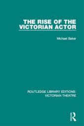 book The Rise of the Victorian Actor