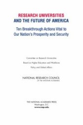 book Research Universities and the Future of America : Ten Breakthrough Actions Vital to Our Nation's Prosperity and Security