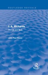 book I. A. Richards (Routledge Revivals) : His Life and Work