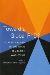 book Toward a Global PhD? : Forces and Forms in Doctoral Education Worldwide