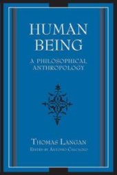 book Human Being : A Philosophical Anthropology