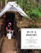 book Is It a House? : Archaeological Excavations at English Camp, San Juan Island, Washington