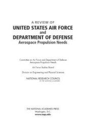 book A Review of United States Air Force and Department of Defense Aerospace Propulsion Needs