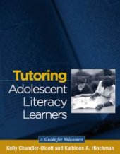 book Tutoring Adolescent Literacy Learners : A Guide for Volunteers